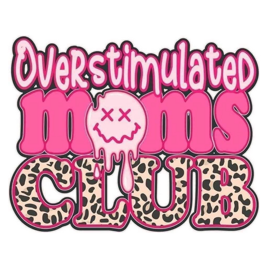 Overstimulated Moms Club Sticker